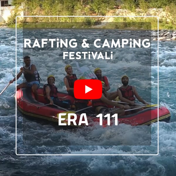 Era 111 Halı Yıkamacılar Rafting&Camping Festivali Muhteşem Özet Görüntüler